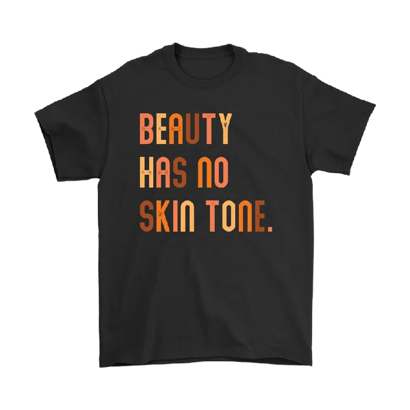 scarlet red t-shirts -Beauty Has No Skin Tone Men's or Women's T-Shirt