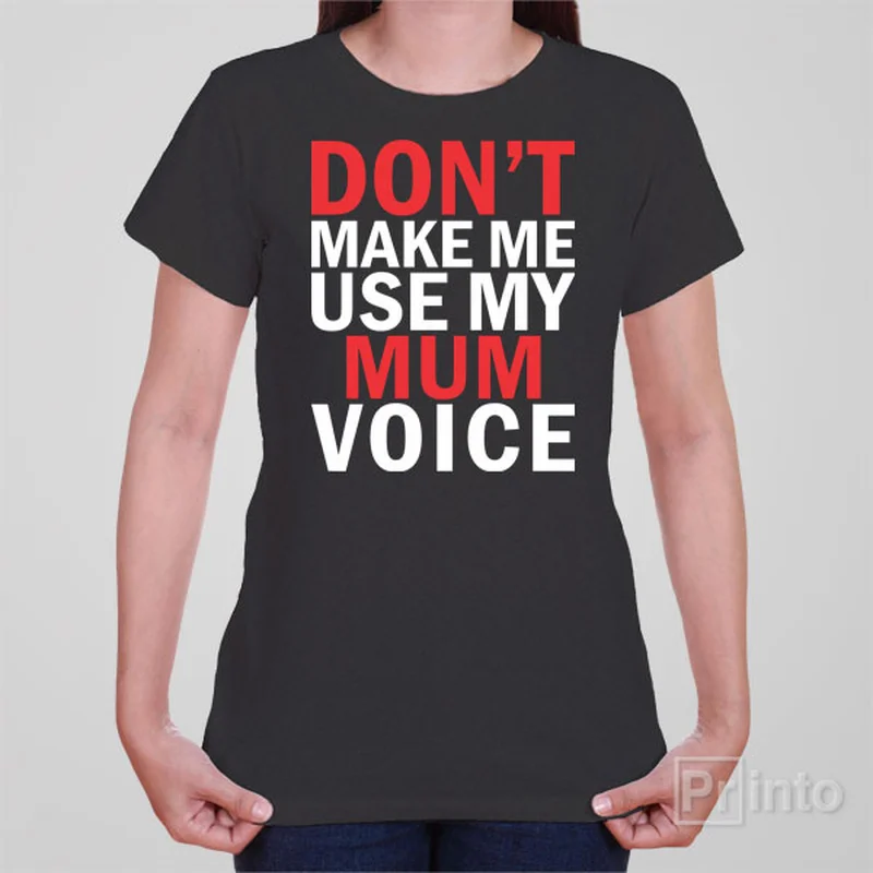 perforated gym t-shirts -Don't make me use my MUM voice