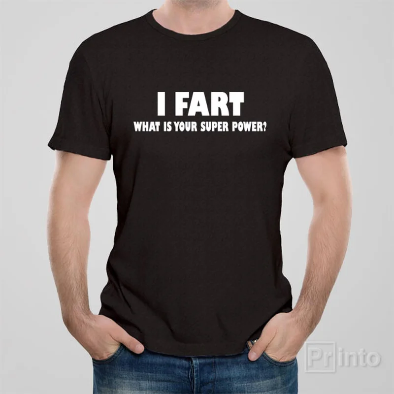 espresso brown t-shirts -I fart, what is your superpower? - T-shirt