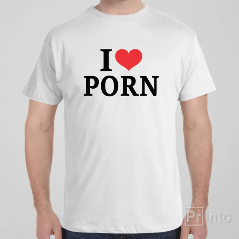 sweat-wicking t-shirts -I love PORN - T-shirt