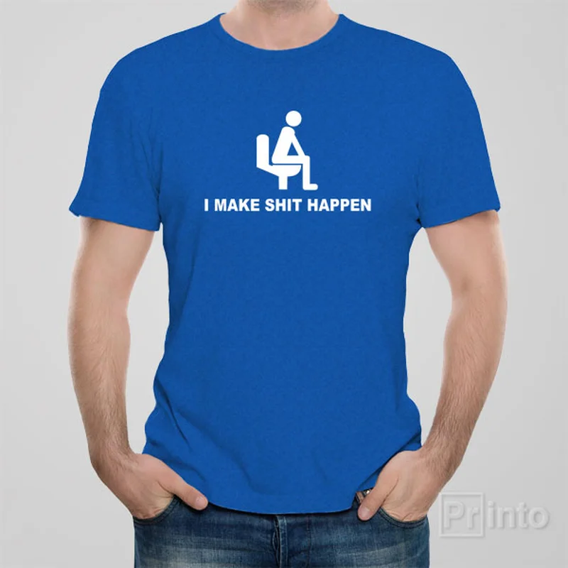 indie band t-shirts -I make Sh*t happen - T-shirt