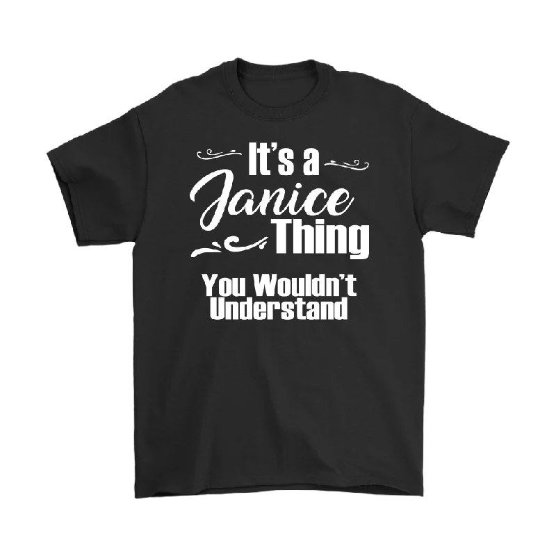 clean logo t-shirts -IT'S A JANICE THING. YOU WOULDN'T UNDERSTAND Unisex/Men's T-Shirt