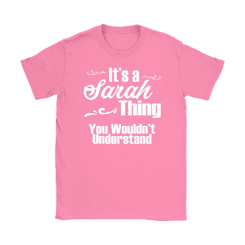 merlot soft t-shirts -IT'S A SARAH THING. YOU WOULDN'T UNDERSTAND Women's T-Shirt