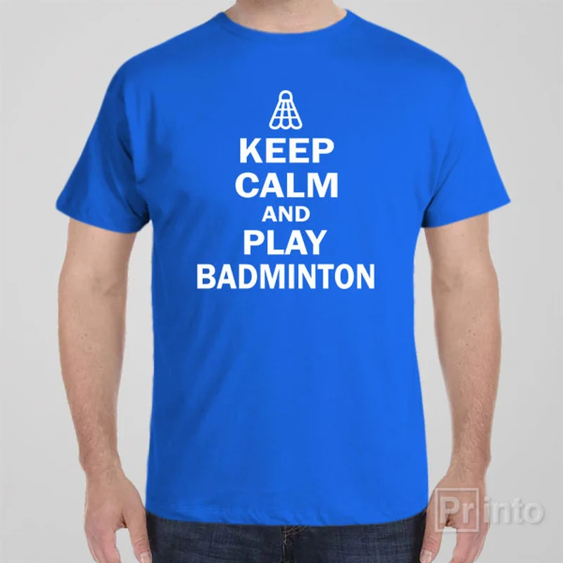 lapis bold t-shirts -Keep calm and play badminton - T-shirt