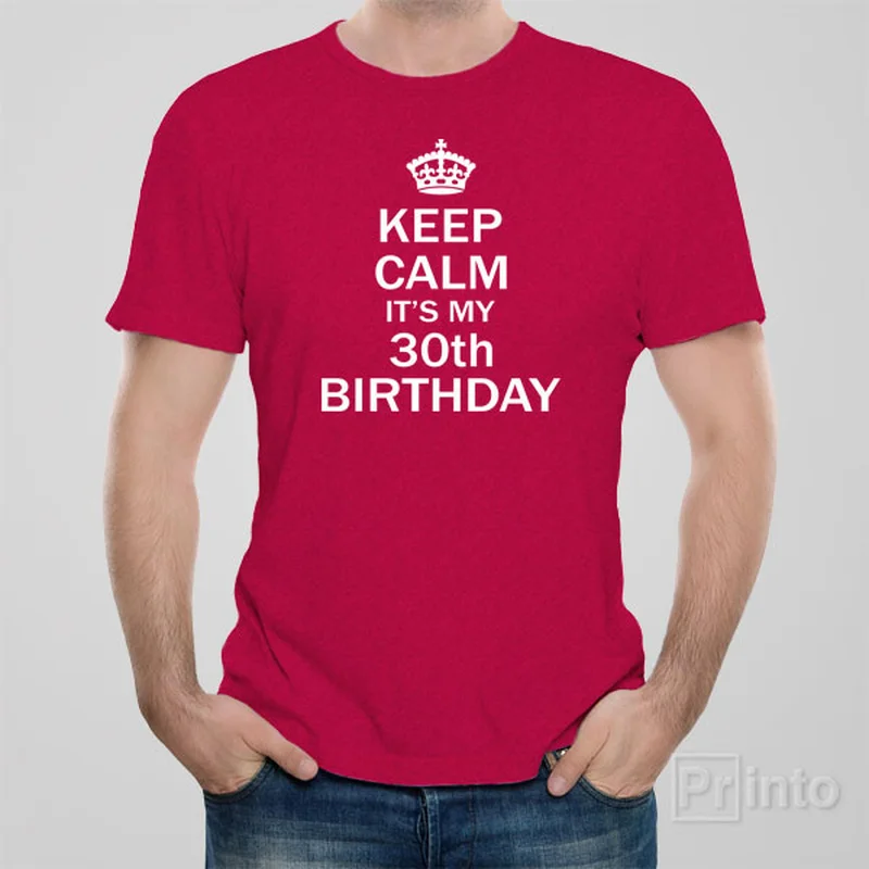 baby comfy t-shirts -Keep calm it's my 30th birthday