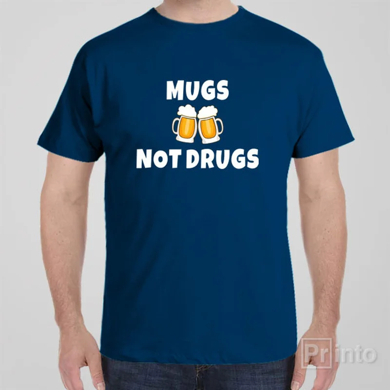 curved hem t-shirts -Mugs, not drugs - T-shirt