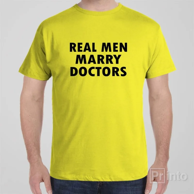 nickel bold t-shirts -Real men marry doctors - T-shirt