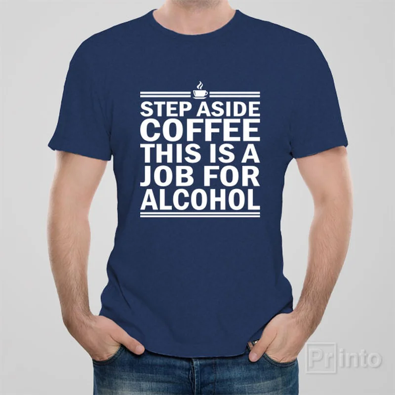 mid crop t-shirts -Step aside coffee - T-shirt