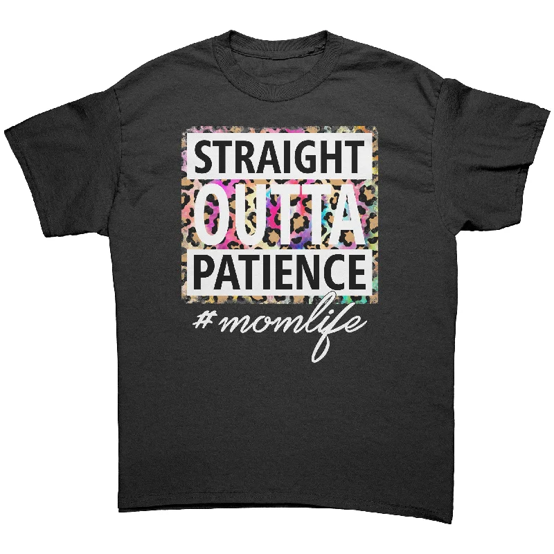 cowl neck t-shirts -Straight Outta Patience: MOM LIFE Unisex T-Shirt