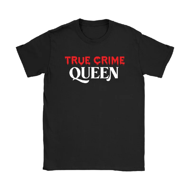 ruby casual t-shirts -TRUE CRIME QUEEN Women's T-Shirt